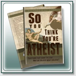 So... You Think You're An Atheist ~ Questions That Haunt The Soul product display